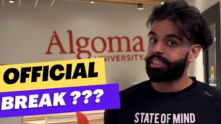 Official Break in Algoma University 4months 🇨🇦 When N How to take [upl. by Blalock]