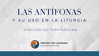 Las Antífonas y Su Uso en la Liturgia [upl. by Neemsaj]