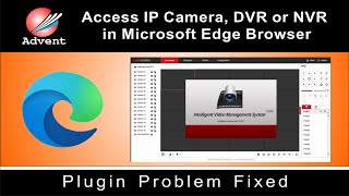 How do I View My IP Camera on Microsoft Edge  Plugin problem  cctv Plugin plugins [upl. by Camile]