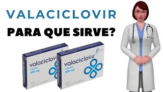 VALACICLOVIR que es y para que sirve valaciclovir como tomar valaciclovir 500 mg [upl. by Lynna864]