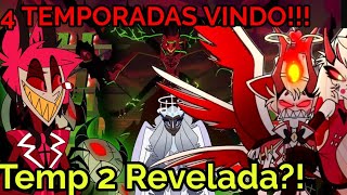 4 TEMPORADAS DE HAZBIN EM PRODUÇÃO  O que Vai Rolar na Temp 2 ta Vindo Ae Roo e Alastor [upl. by Tega]