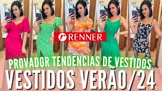 12 VESTIDOS LANÇAMENTOS RENNER verão 🙀☀️ Provando tendências vestidos Primavera Verão 2024 [upl. by Rogovy]