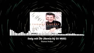 Thomas Anders  Ewig mit Dir Remix by DJ MiGi 110BPM [upl. by Buonomo]