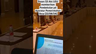 Dosen S3 Akt USU memberikan Pembekalan pd Aparatur Pemerintahan Desa 220824 [upl. by Ahsener586]