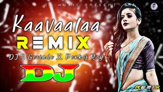 Jailer Kaavaalaa Dj RemiX  TikTok Remix  Tiktok Viral Dj Song 2023  DJ S Govindo X Ponkoj Roy [upl. by Ehcnalb]