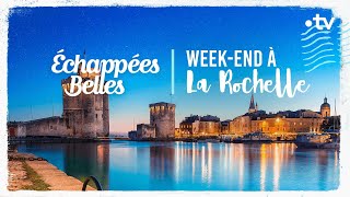 Weekend à La Rochelle  Échappées belles [upl. by Harvison]