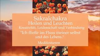 Leuchtendes Sakralchakra  Meditation amp Affirmationen  19 Minuten [upl. by Xonk85]