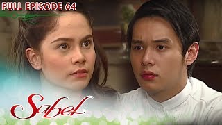 Full Episode 64  Sabel [upl. by Einiffit]