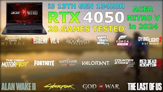 Acer Nitro V  RTX 4050  i5 13th Gen 13420H  20 Games Tested in 2024 [upl. by Ciprian294]