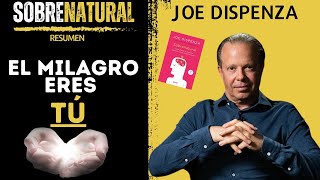 Resumen del Libro SOBRENATURAL de JOE DISPENZA [upl. by Wu]