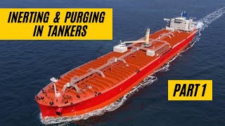 INERTING amp PURGING PART 1  TANKER WORK [upl. by Barnaba]