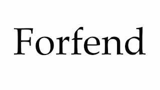 How to Pronounce Forfend [upl. by Graubert627]