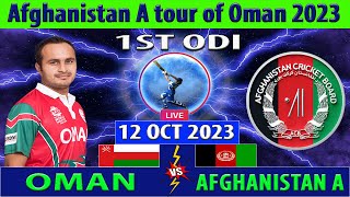 Oman vs Afghanistan A  OMN vs AFG  1st ODI of Afghanistan A tour of Oman 2023  Cricket Info Live [upl. by Ennej354]