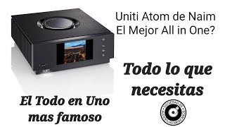 Naim Uniti Atom El Mejor All In One [upl. by Searle709]