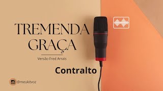 Kit Voz Tremenda Graça  Versão Fred Arrais Contralto [upl. by Locke]