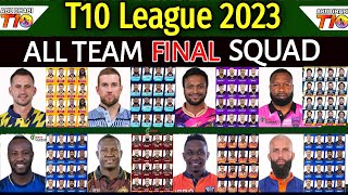 T10 League 2023  All Teams Final Squad  All Teams Full amp Final Squad Abu Dhabi T10 League 2023 [upl. by Shellans279]