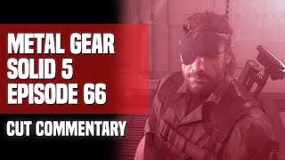 Metal Gear Solid V  Episode 66 Disarmament Cut Commentary [upl. by Aikahc]