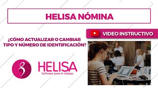 Helisa Nómina ¿Cómo actualizar o cambiar tipo y número de identificación [upl. by Bennett493]