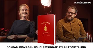 Bokbad  Ingvild H Rishøi i samtale med Joachim Førsund om «Stargate En julefortelling» [upl. by Eissirc]