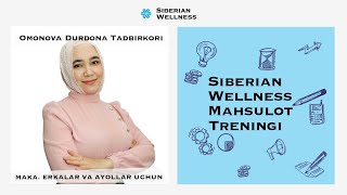 Maka Erkalar va ayollar uchun  Omanova Durdona Siberian Wellness tadbirkori [upl. by Alleuqcaj]