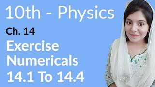 10th Class Physics Chapter 5  Exercise Numerical no 141 to 144  Class 10 Physics Chapter 14 [upl. by Soalokin]