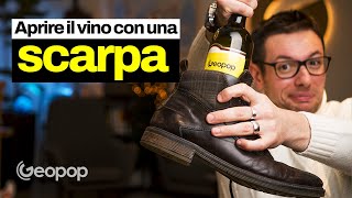 Abbiamo aperto una Bottiglia di Vino senza cavatappi ma con una Scarpa e un pizzico di Scienza [upl. by Harbird]