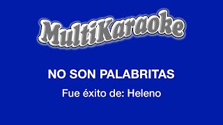 No Son Palabritas  Multikaraoke  Fue Éxito de Heleno [upl. by Ssitruc]