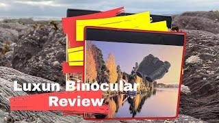 Luxun Binocular Review [upl. by Selmner736]