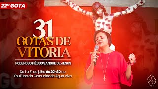 LIVE DO SANGUE DE JESUS  TERÇO DA VITÓRIA  31 GOTAS DE VITÓRIA  22° GOTA  22072024 [upl. by Atter]