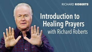 Introduction To Healing Prayers with Richard Roberts [upl. by Llerehs]