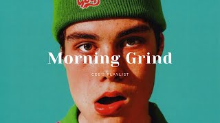 Playlist 6am morning grind  trendyhiphop [upl. by Bohman391]