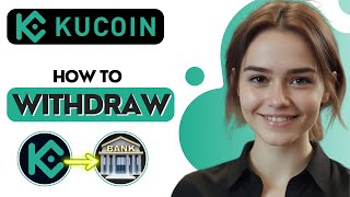 How to Withdraw From KuCoin to Bank Account [upl. by Yeliah]