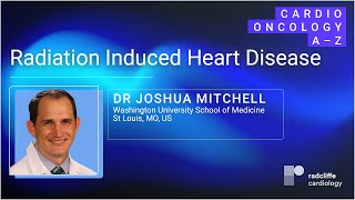 Cardiooncology AZ Radiation Induced Heart Disease With Dr Joshua Mitchell [upl. by Pablo937]