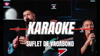 Karaoke  Andrei Bănuță x Nelu Vlad amp Azur – quotSuflet de Bagabontquot negativ [upl. by Eityak]