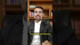 Case Disposed Meaning in Hindi lawyer courtcaseupdate judgementwriting law lawyeronline [upl. by Steffen]