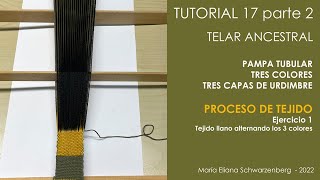 TUTORIAL 17 Parte 2 TUBULAR Urdido a tres [upl. by Cirtap]