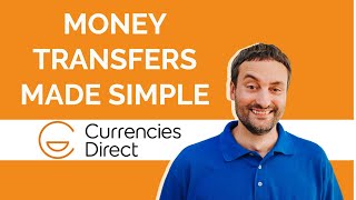 Currencies Direct  Money Transfers Made Simple [upl. by Brita131]