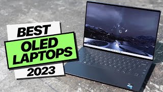 Best OLED Laptops for Stunning Visuals 2023 [upl. by Clementine]