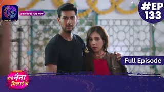 Tose Nainaa Milaai Ke  21 January 2024  Full Episode 133  Dangal TV [upl. by Leighland61]