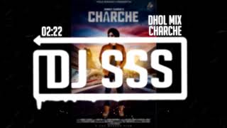 Charche Himmat Sandhu Dholmix DJ SSS ROcky Divan [upl. by Atteiram]