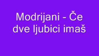 Modrijani  Če dve ljubici imaš [upl. by Assyral]