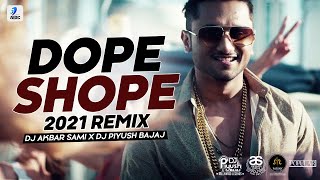 Dope Shope Remix  DJ Akbar Sami X DJ Piyush Bajaj  Yo Yo Honey Singh  Deep Money [upl. by Hsejar68]