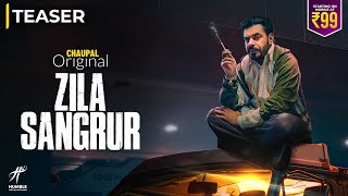 WEB SERIES ZILA SANGRUR Teaser  Chaupal Original  Streaming Now  Prince KJ Babbal Rai Raghveer B [upl. by Heywood]