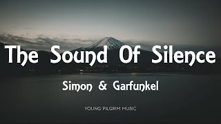 Simon amp Garfunkel  The Sound Of Silence Lyrics [upl. by Aiuqat]