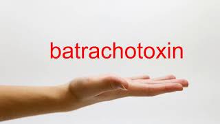 How to Pronounce batrachotoxin  American English [upl. by Reivaz]