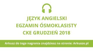 Egzamin ósmoklasisty 2018 próbny język angielski nagranie [upl. by Emee532]