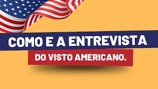 A verdade sobre a entrevista do visto americano Passo a passo revelado [upl. by Averir]