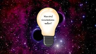 Was sind Gravitationswellen  ALLwissen 78 [upl. by Ilene693]