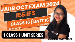 JAIIB OCT Exam 2024  CLASS 16 IEampIFS Unit 16  1 CLASS 1 UNIT IMPORTANT POINTS Ambitious Baba [upl. by Otipaga]