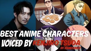 Best voice actor kenjiro tsuda  anime characters voiced by kenjiro tsuda anime animusing77 [upl. by Elleniad]